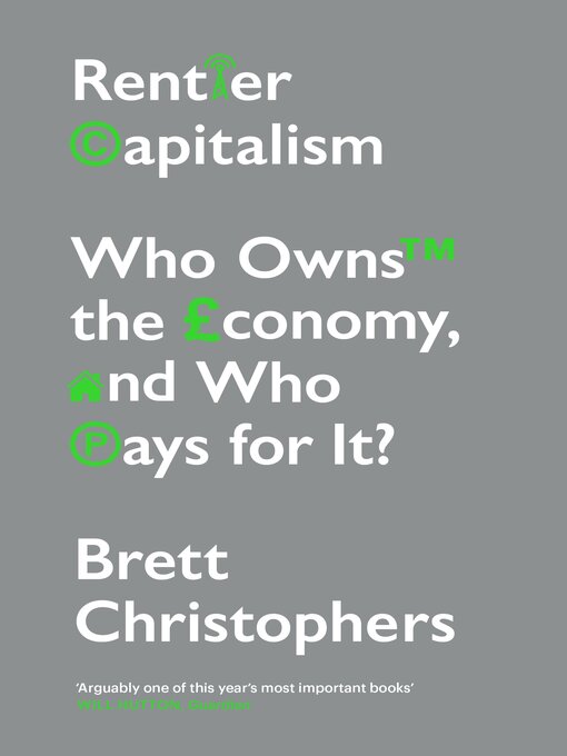 Title details for Rentier Capitalism by Brett Christophers - Available